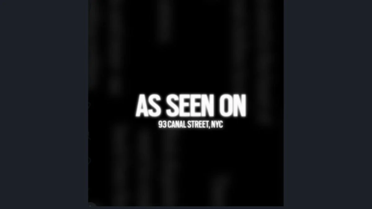 Black promo graphic for Fishtank's As Seen On show displaying the text 93 Canal Street NYC.